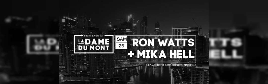 Ron Watts + Mika Hell