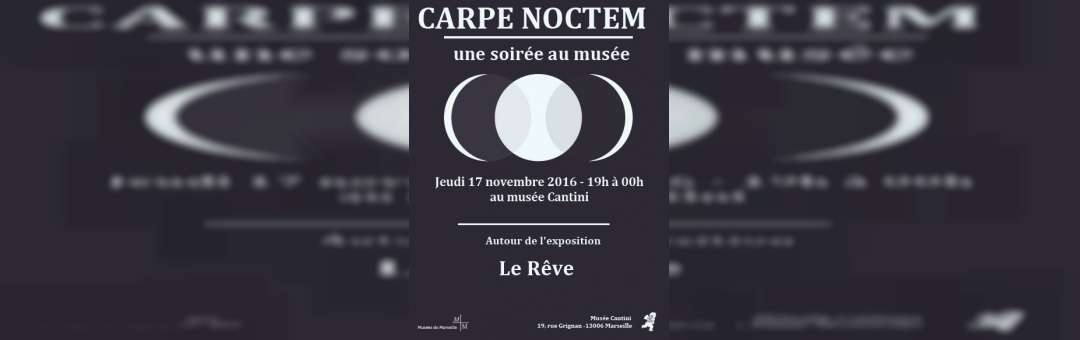 Carpe Noctem, Le Rêve, musée Cantini