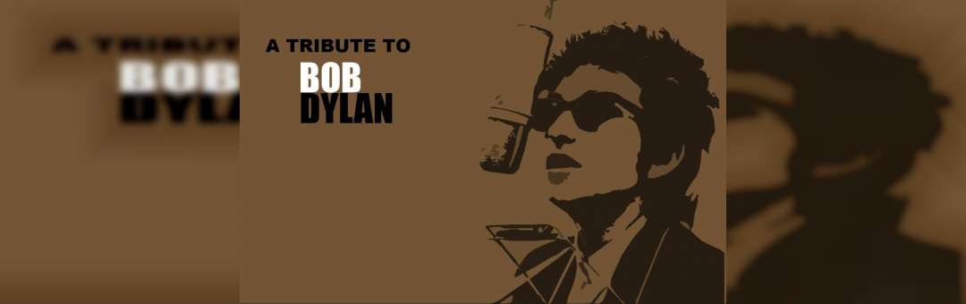 A Tribute to Bob Dylan