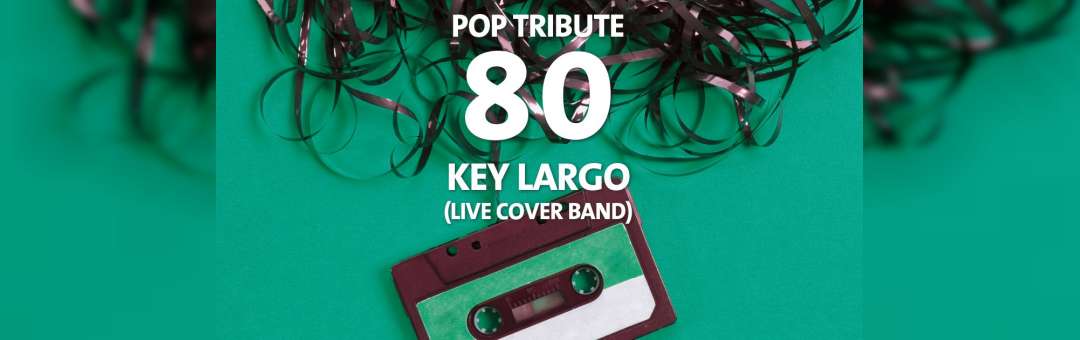 Pop Tribute 80 – Key Largo