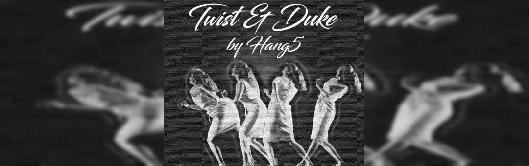 Twist & Duke by Hang5