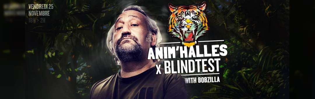 Anim’Halles x Blindest with Bobzilla