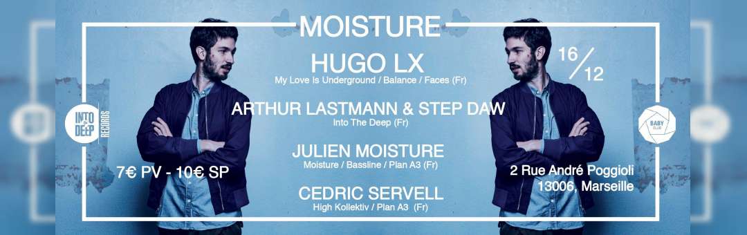 Moisture #4 : HUGO LX (My Love is Underground / Balance / Faces)