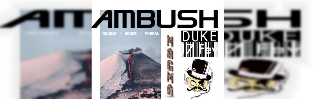 Ambush / « Magma » Duke