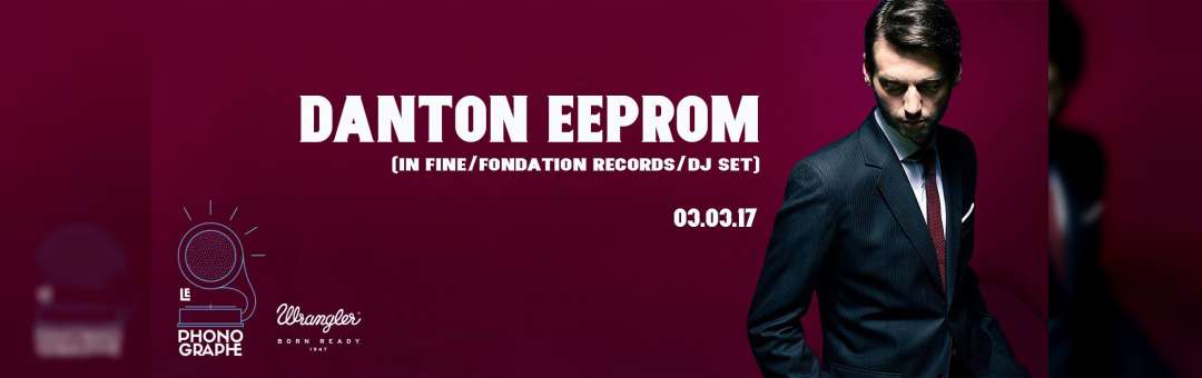 Danton Eeprom (In Fine/Fondation Records/Dj set)