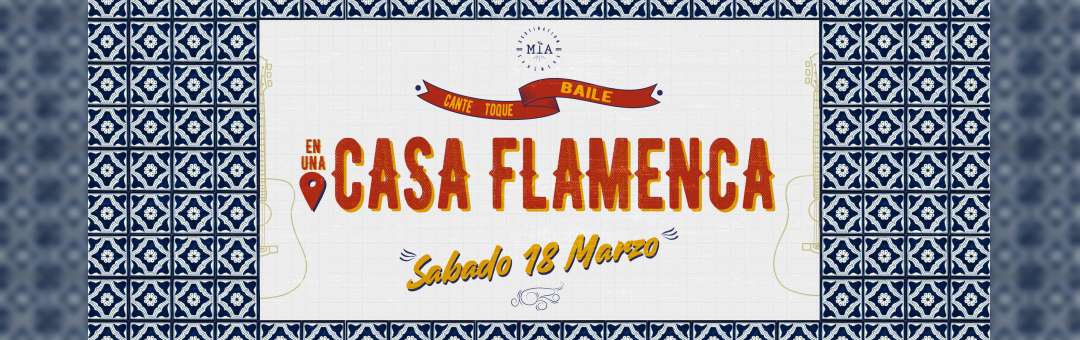 Soiree Mia #11: Casa Flamenca