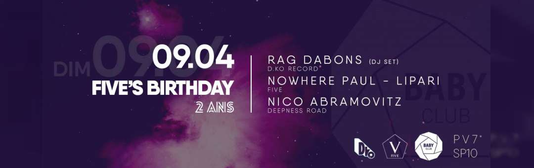 FIVE’s birthday : Rag Dabons (D.KO) + Nico Abramovitz