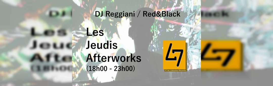 DJ Reggiani + Red&Black – 1er « Jeudi Musical Afterwork »