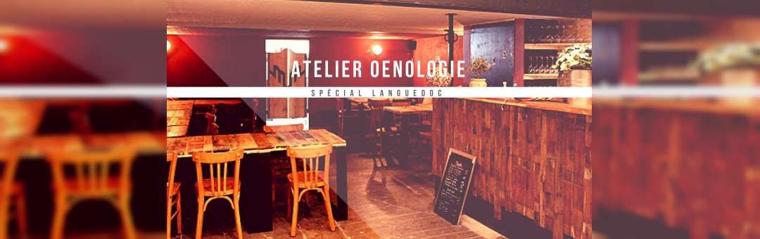 Atelier Oenologie – Languedoc