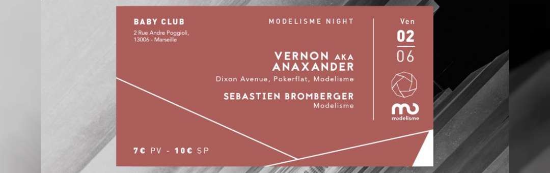 Modelisme At Night : VernoN aka Anaxander & Sebastien Bromberger