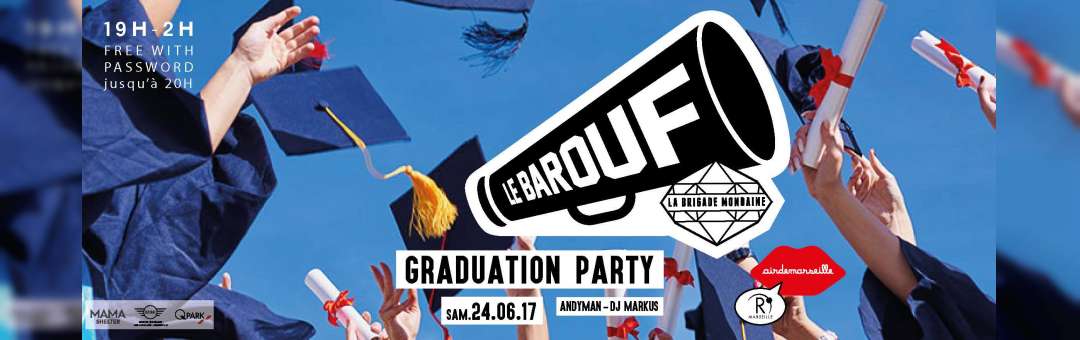 Le Barouf : Graduation Party x La Brigade Mondaine
