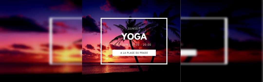 ‧❉:‧ Get-Zen Sunset Yoga à la plage du Prado by Gecko Yoga ‧:❉
