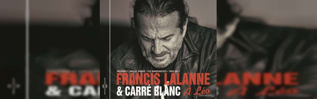 Francis Lalanne et CarrÃ© Blanc  A LÃ©o
