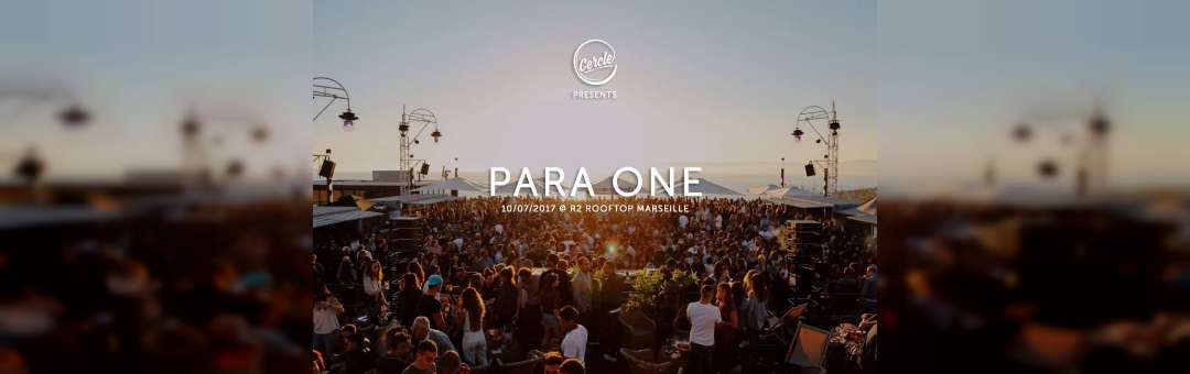 Cercle invite Para One au R2 Rooftop