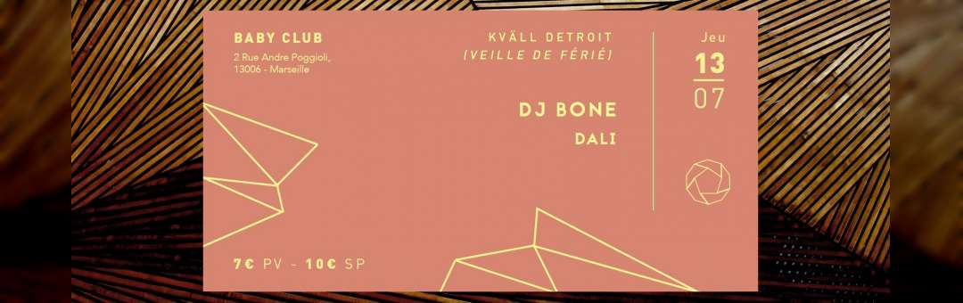 Kväll Detroit: DJ Bone + DJ Dali (veille de férié)