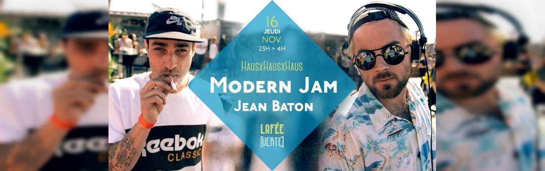 HausxHausxHaus w/ Modern jam – Jean Baton