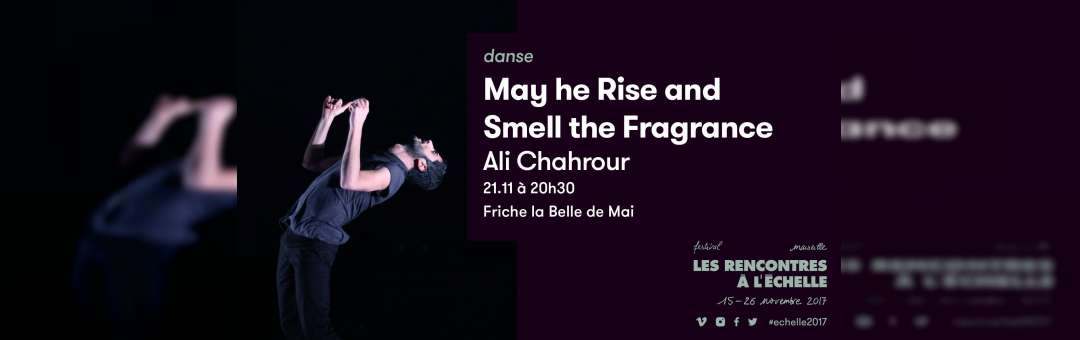 May he Rise and Smell the Fragrance — Ali Chahrour