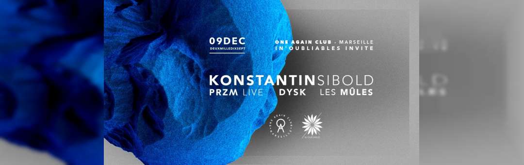 IN’OUBLIABLES invite Konstantin Sibold + guests