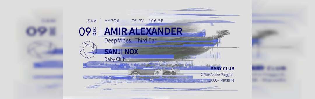 Hypoб: Amir Alexander (Deep Vibes / Third Ear) + Sanji Nox