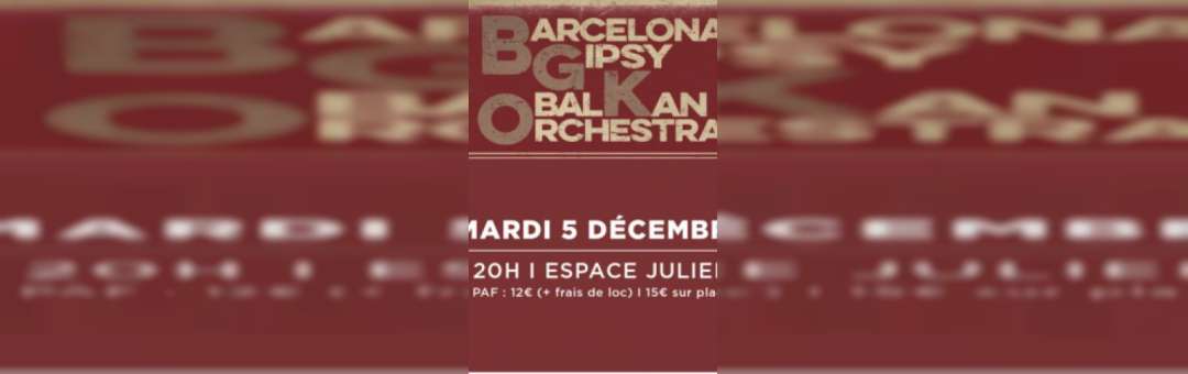 Barcelona Gipsy balKan Orchestra + Massilia gipsy band