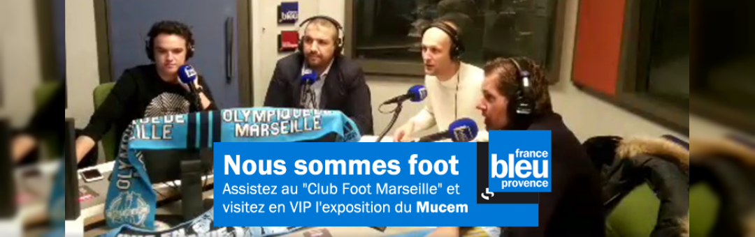 Le Club Foot Marseille en direct du Mucem