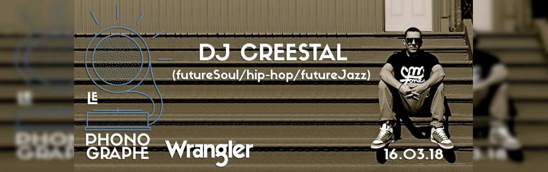 ★ Dj Creestal (futureSoul/hip-hop/futureJazz) ★