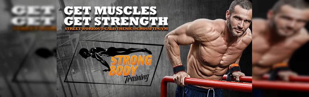 Strong Body Training – Get Strong !
