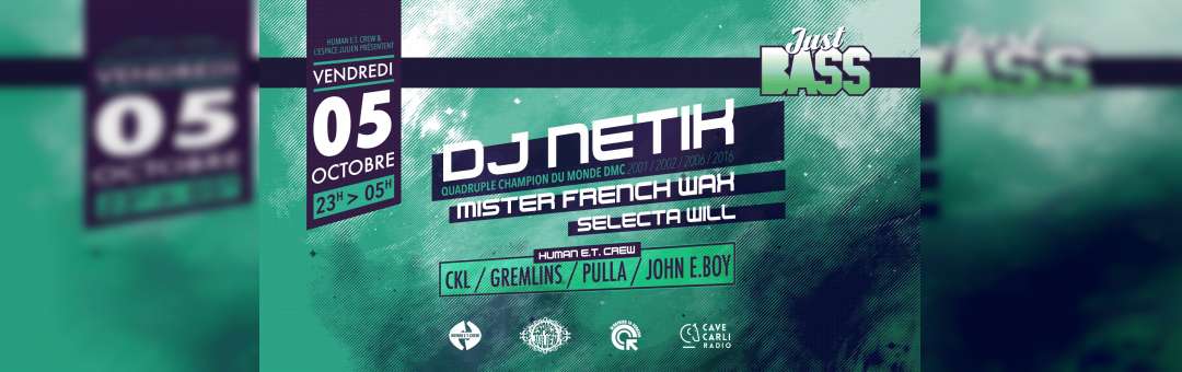 DJ Netik / Mr FrenchWax / Selecta Will / Human E.T. Crew