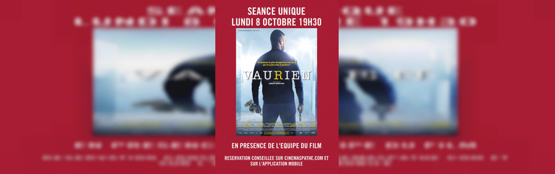 Avant-Première de VAURIEN avec l’équipe du film