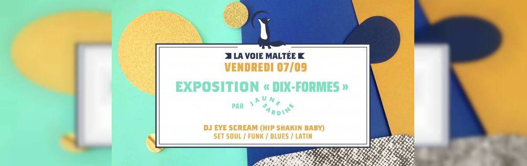 Dix-Formes par le collectif Jaune Sardine