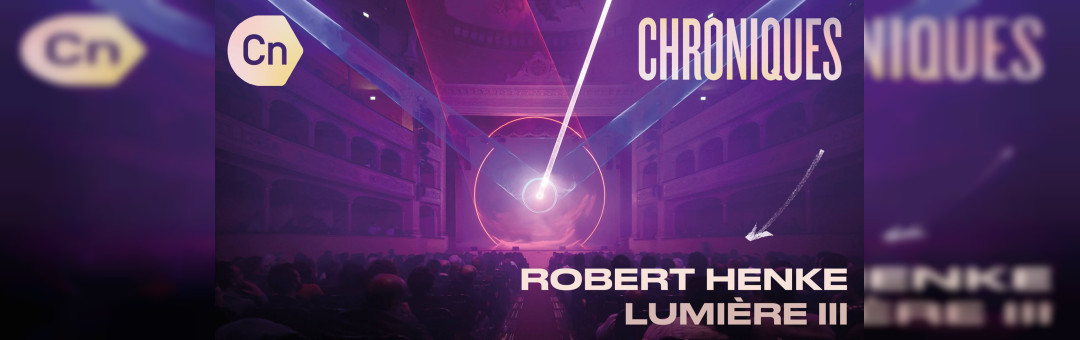 Robert Henke – Lumière III –