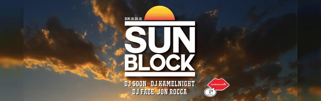 R2 Rooftop / Sunblock / Dimanche 16 Septembre