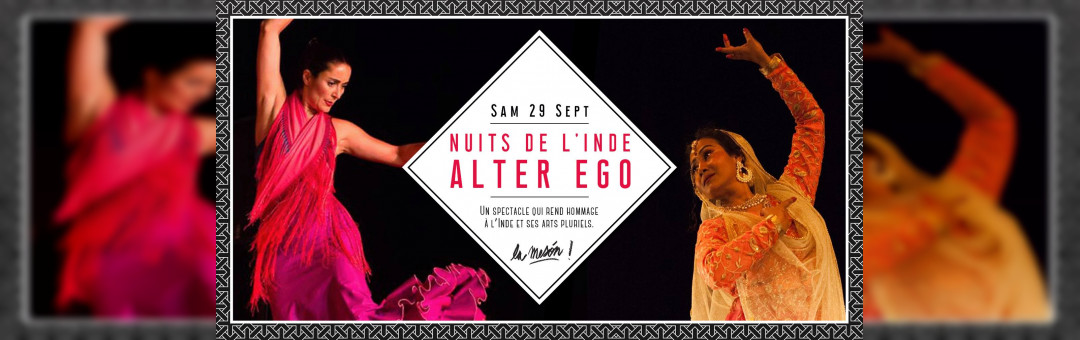 Nuits de L’inde : Alter Ego (Spectacle)