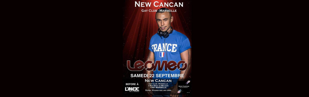 Dj Leomeo au New Cancan – Samedi 22 Septembre 2018
