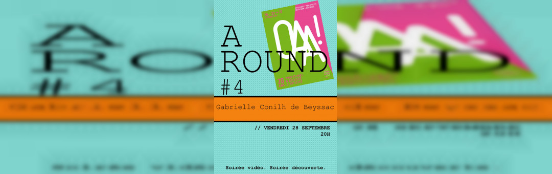 Around #4 avec Gabrielle Conilh de Beyssac (OAA)