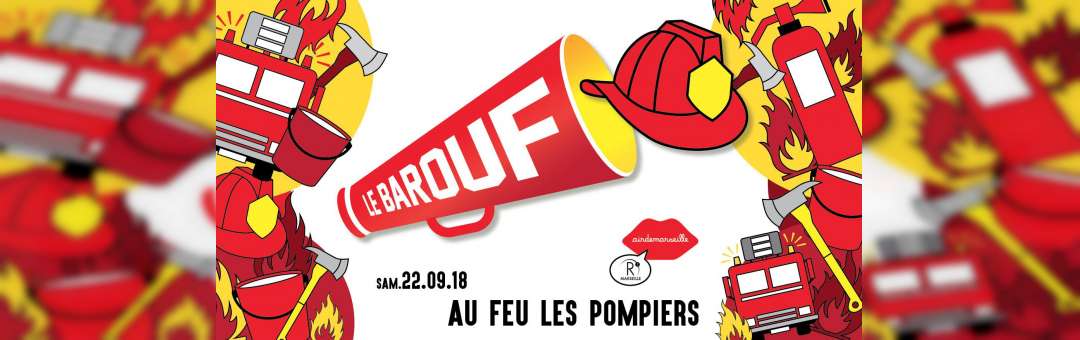 R2 Rooftop/ Le Barouf X Au Feu Les Pompiers/ Samedi 22 Septembre