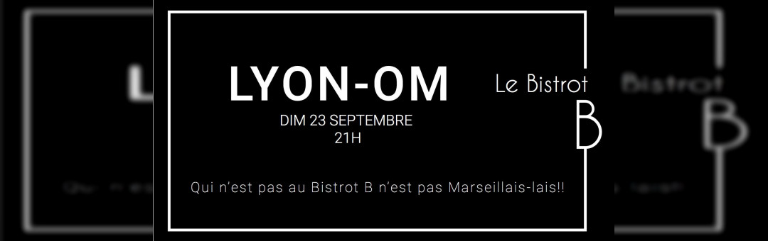 Le Bistrot B | Lyon – Om