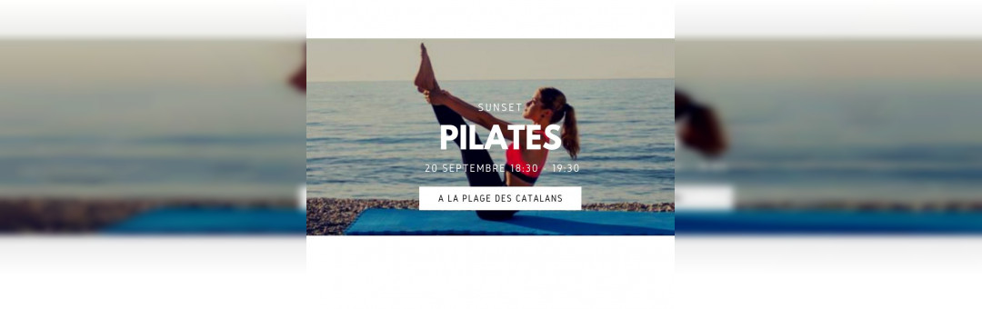 ⋚ Sunset Pilates à la plage des Catalans by Gecko Yoga ⋛