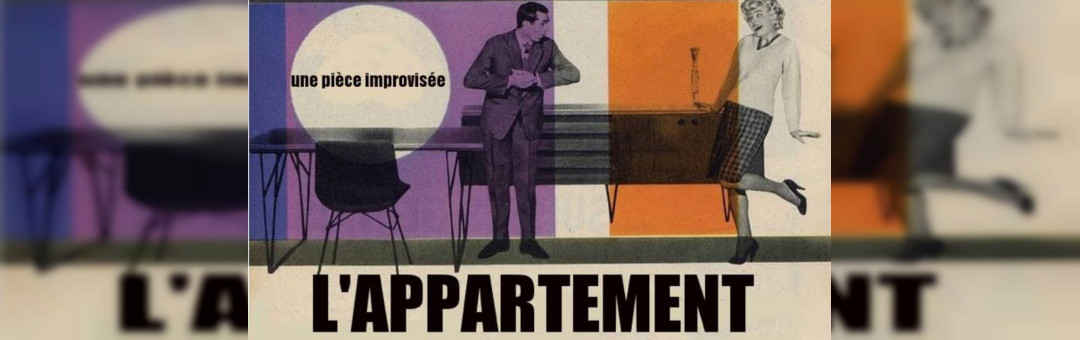 L’appartement – Pièce Improvisée