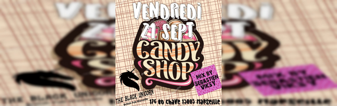 Candy Shop Party !