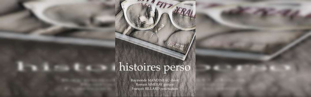 ELLA F., HISTOIRES PERSO