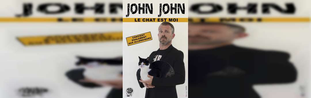 John John dans Le chat est moi