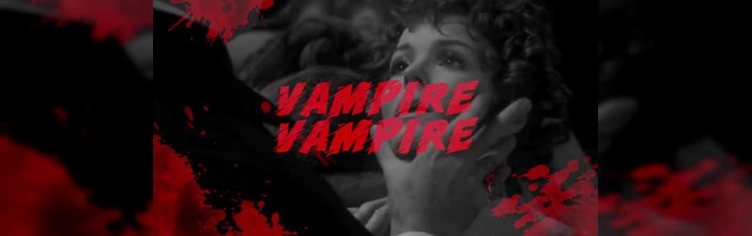 Vampire Vampire