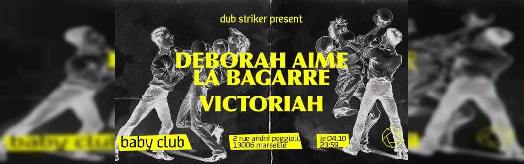 Dub Striker invite Deborah Aime La Bagarre & Victoriah