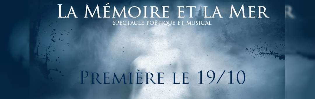 La Mémoire et la Mer – spectacle poétique et musical