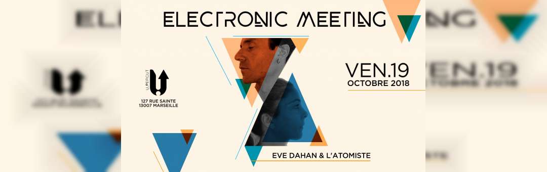 Eve Dahan & L’Atomiste : Electronic Meeting