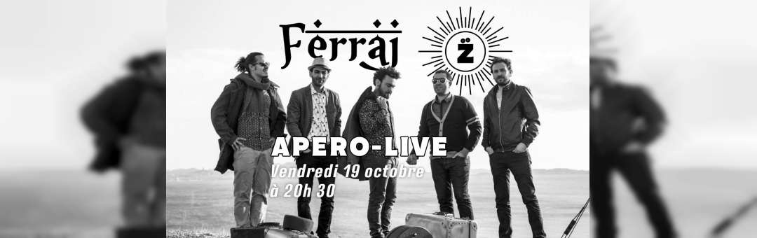 Apéro-live Ferraj