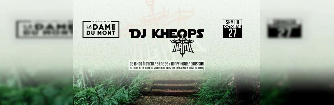 DDM Fest’18 – DJ Kheops (IAM) –
