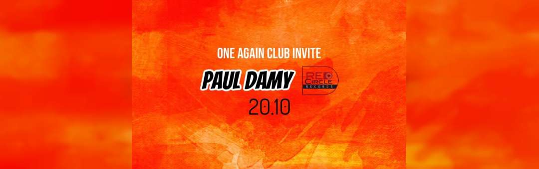 ONE AGAIN CLUB invite PAUL DAMY