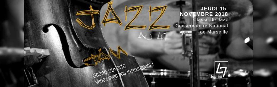 ⫷ Jazz au 47 ⫸ #2